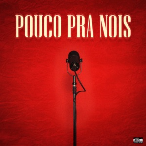 Pouco pra Nois (feat. Eltinho, Elvito, Mc Nks, Mano Sid & MC WILLIAN MD)