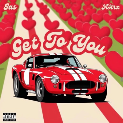 Get to You (feat. A$TRX) - Single