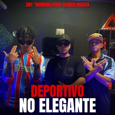 Deportivo No Elegante (feat. Znit Bambino & Beimer Música) - Single