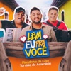 Leva Eu pra Você - Single