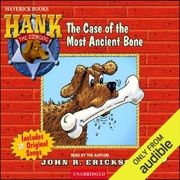 The Case of the Most Ancient Bone: Hank the Cowdog (Unabridged) [Unabridged  Fiction] - John R. Erickson