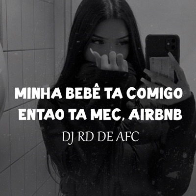 Minha Bebê Ta Comigo Entao Ta Mec, Airbnb - Single