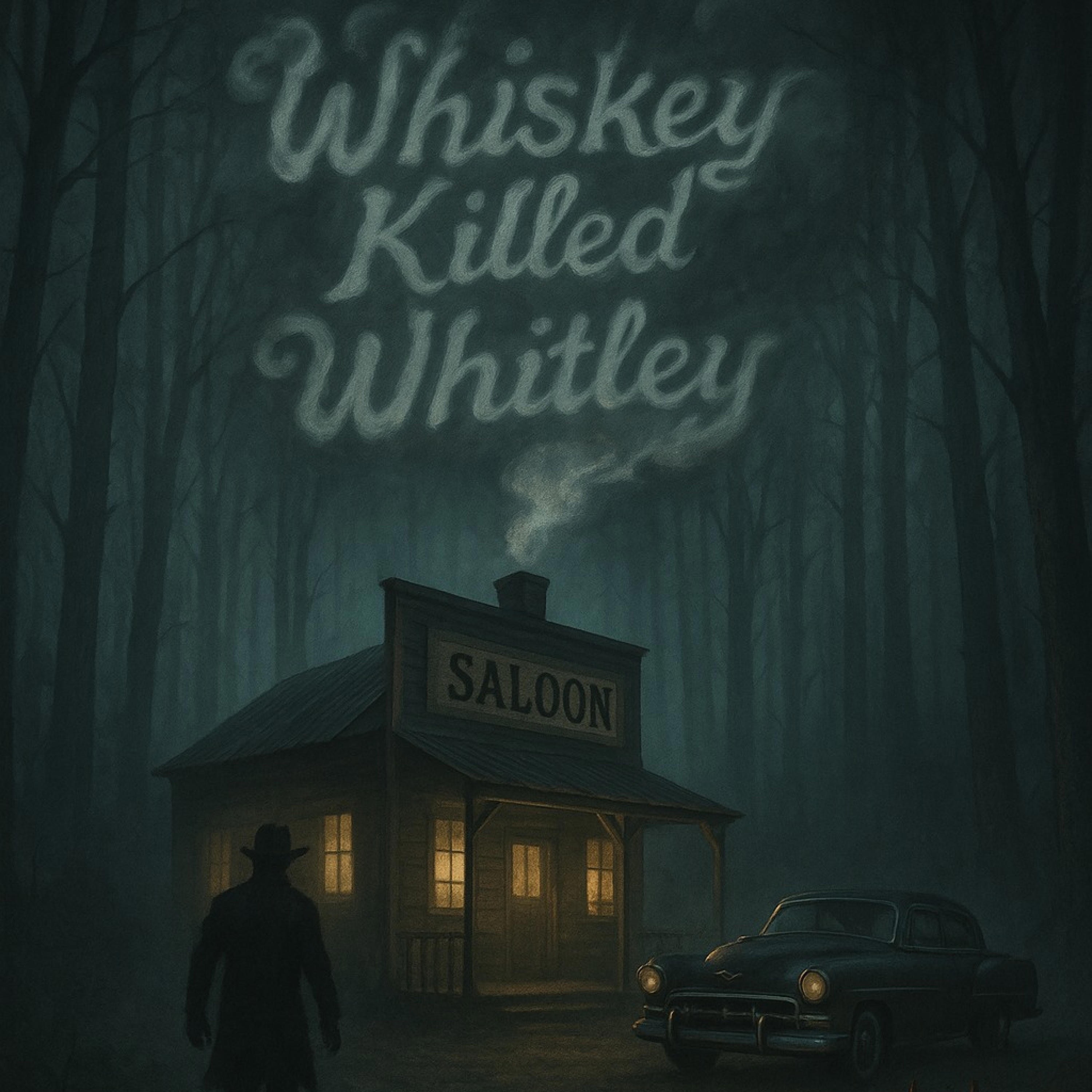 Whiskey Killed Whitley - Single