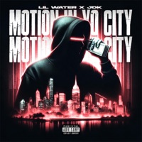 Motion in yo city (feat. JDK) - Single - LIl water
