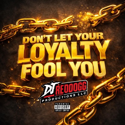 Don't Let Your Loyalty Fool You - Single