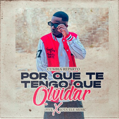 Por Que Te Tengo Que Olvidar (Cumbia Reparto) - Single