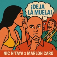 Deja La Muela - Single - Nic N'Taya & Marlon Caro