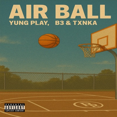 Air Ball (feat. Txnka & Baby3) - Single