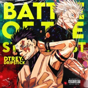Battle Of The Strongest (feat. Drip$tick)