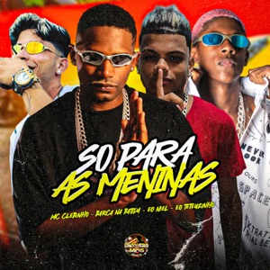 Só Para as Meninas (feat. MC Clebinho)