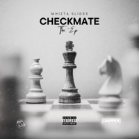 CHECKMATE 1.0 - EP - Mhizta Slides