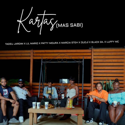 Kartas(mas sabi) (feat. Tadeu jardim, Lil Mario, Patty Moura, Marcia Steh, Oudjí, Black Gil & Luffy) - Single