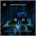 Stay Inside The House
