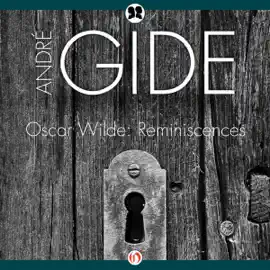 Oscar Wilde: Reminiscences (Unabridged)