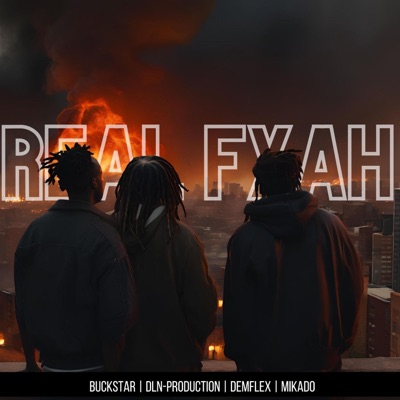 Real Fyah (feat. LEVELLING CREW & Siegnel Ryan) - Single