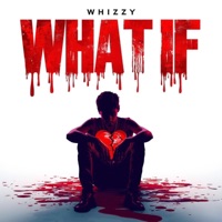 What If - Single - Whizzy