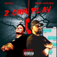 2 Can Play (feat. Mark Gorzen) - Single - Jayko The ARkiTekk
