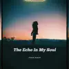 The Echo In my Soul