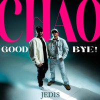 Chao Goodbye - Single - Jedis