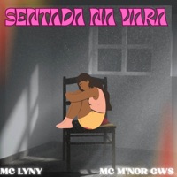 Sentada Na Vara - Single - Batida by music, Mc Lyny & MC M'NOR GWS