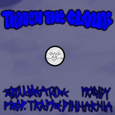 THROUGH THE CLOUDS (feat. prxgidy) - Single