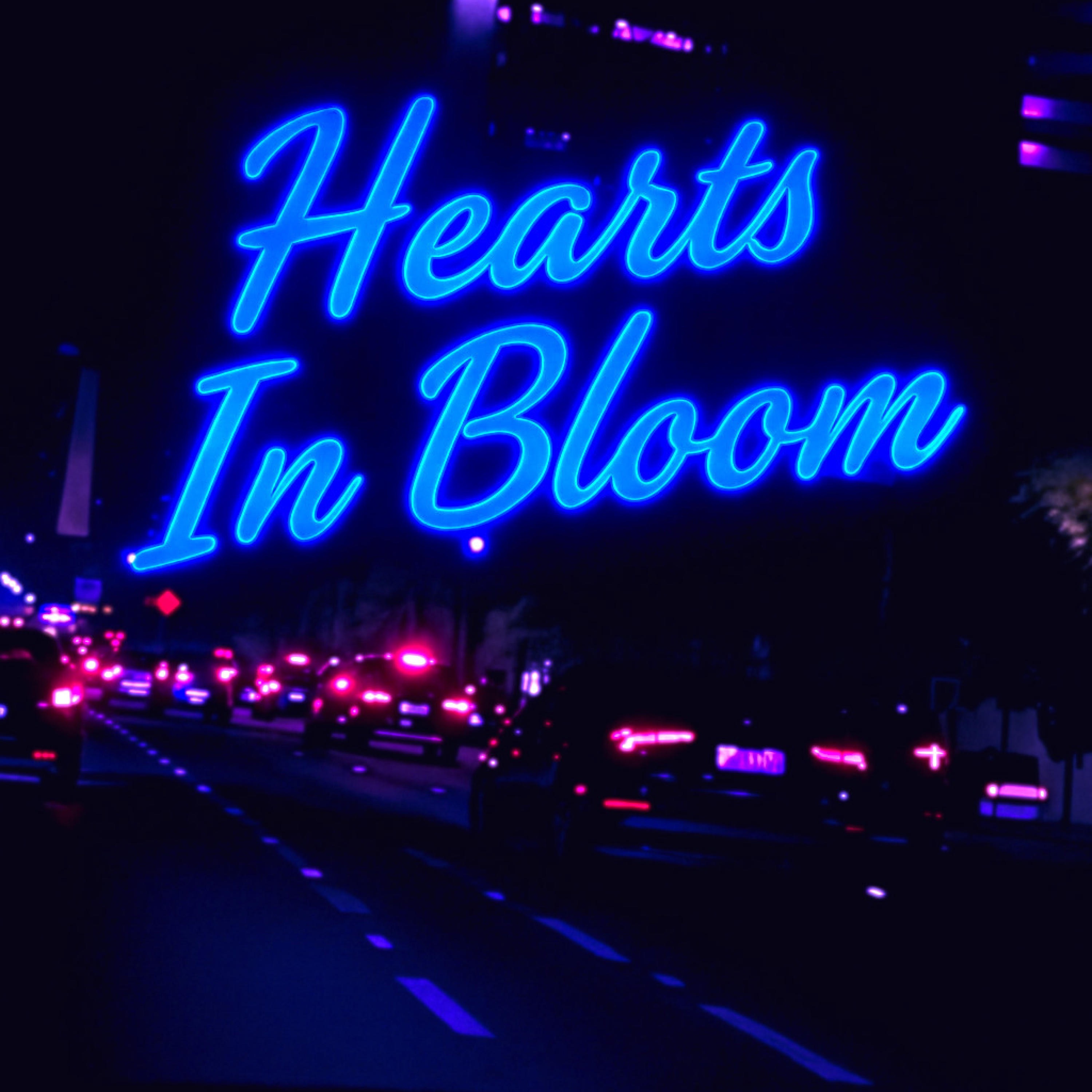 Hearts In Bloom - EP