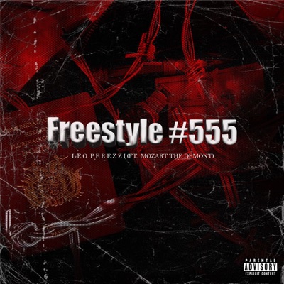 Freestyle #555 (feat. Mozart the Demont) - Single