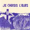 JE CHOISIS L'OURS