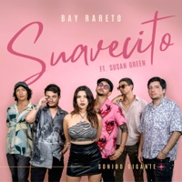 Suavecito (feat. Susan Green) - Single - BAY RARETO