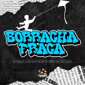 Borracha Fraca (feat. MC MJ Do Centro)