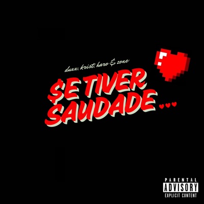 Se Tiver Saudade (feat. Krist, Haro & @Babysavagx zone) - Single