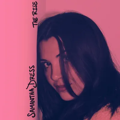 Listen to THE RISE - EP by Samantha Dress