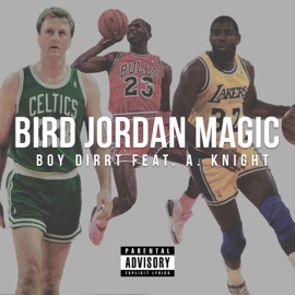 Bird, Jordan, Magic Boy Dirrt