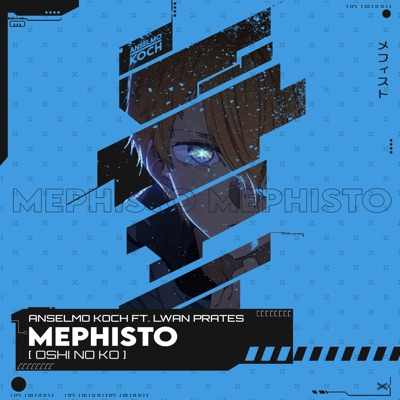 Mephisto (Oshi No Ko) [feat. Lwan Prates] - Single