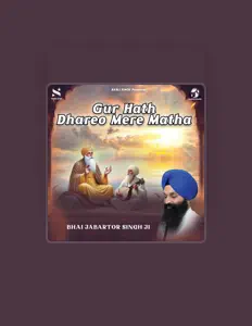 聆聽 Bhai Jabartor Singh Ji Hazuri Ragi、觀看音樂影片、閱讀小傳、查看巡演日期等！