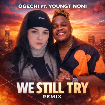 We still Try (feat. YoungT Noni) [Remix] - Single