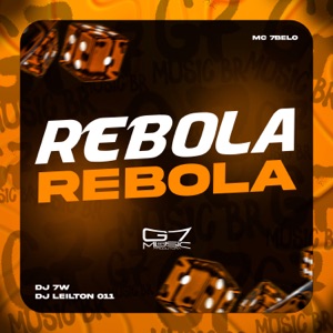 Rebola Rebola (feat. Mc 7Belo)