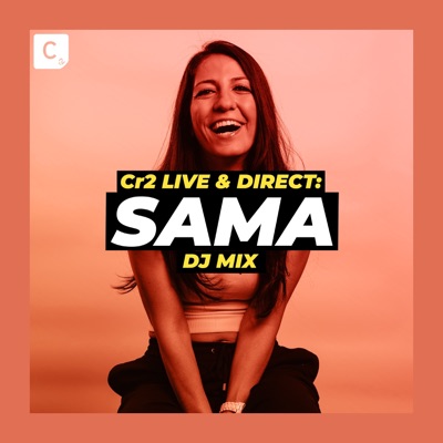 Cr2 Live & Direct: Sama (US) [DJ Mix]