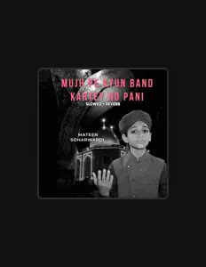 Écoutez Mateen Soharwardi, regardez des vidéoclips, lisez la biographie, consultez les dates de tournée et plus encore !