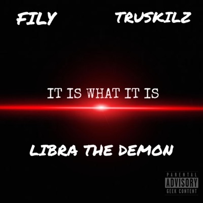 It Is What It Is (feat. Fily & Truskilz) - Single