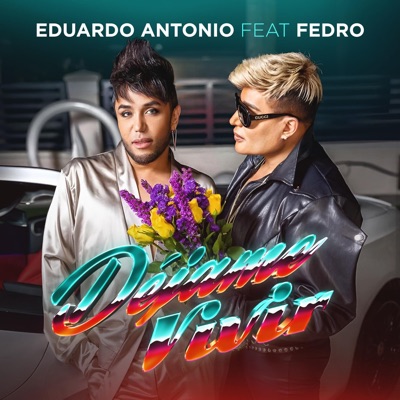Déjame Vivir (feat. Eduardo Antonio) - Single