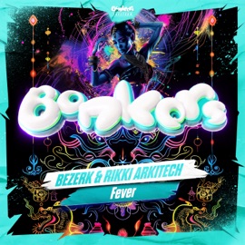 Fever Bezerk & Rikki Arkitech
