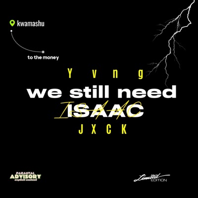 WE STILL NEED ISAAC - Single