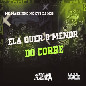 Ela Quer o Menor do Corre