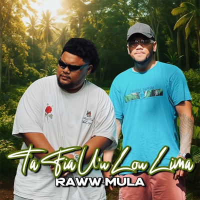 Song - Ta Fia U'u Lou Lima - Raww-Mula