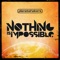 Nothing Is Impossible (feat. Israel Houghton) - Planetshakers lyrics