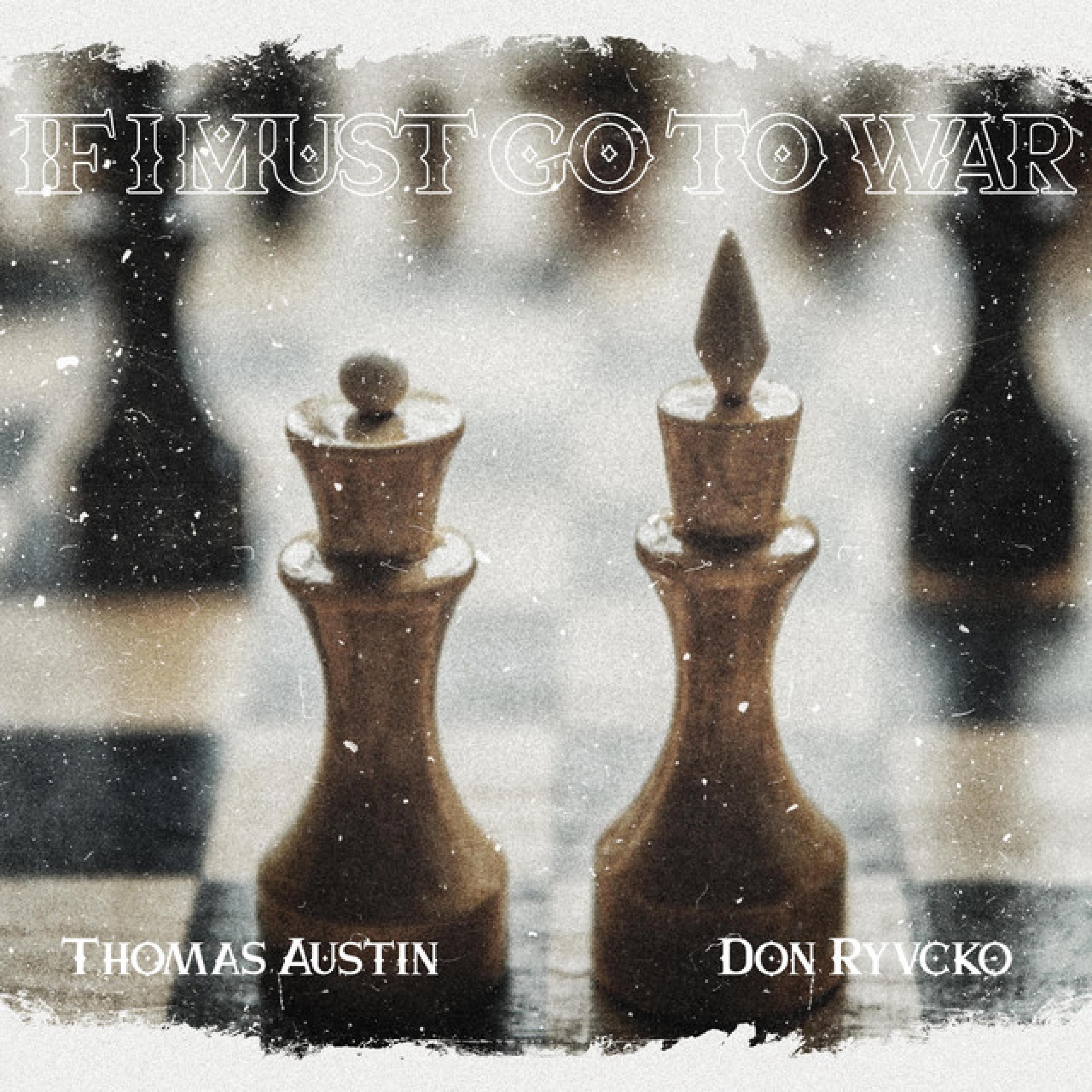 If I Must Go To War - Single