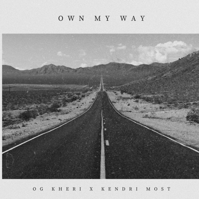 OWN MY WAY (feat. OG KHERI & KENDRI MOST) - Single