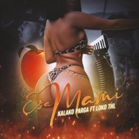Esa Mami (feat. Lokothl) - Single - Kalako Parga Oficial