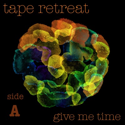 Tape Retreat (Give Me Time) [feat. Grisly Faye] [Side A]